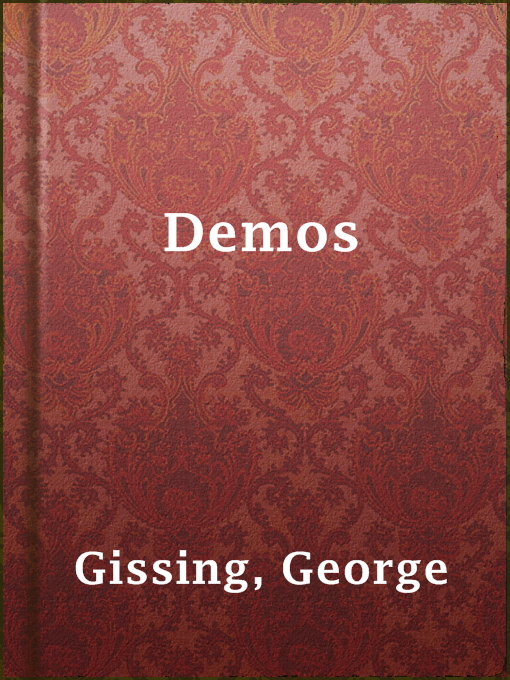 Title details for Demos by George Gissing - Available